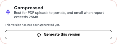 Compressed option in ARIS Detect: best for PDF uploads to portals, and email when a report exceeds 25MB, with a Generate this version button